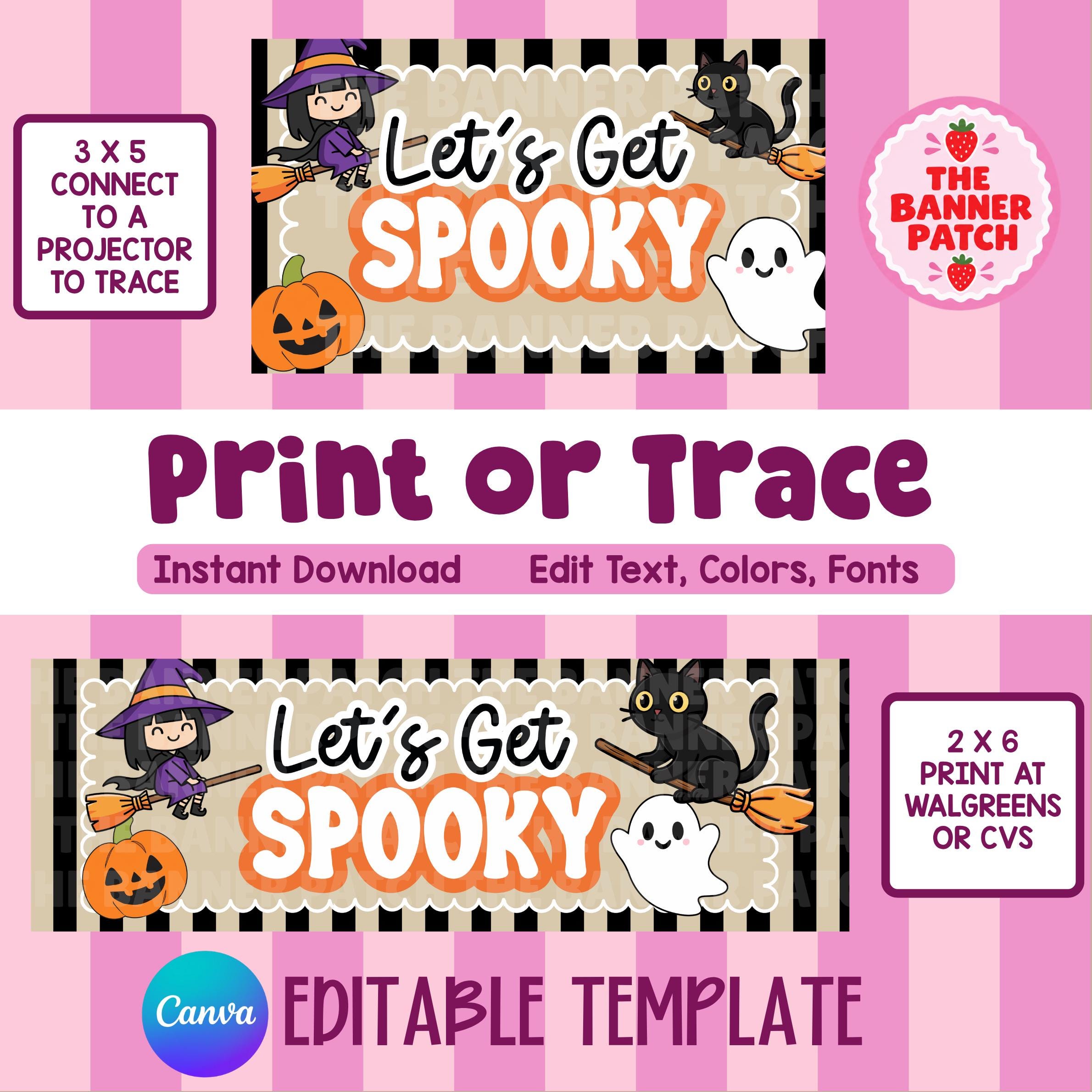 Let's Get Spooky - Happy Halloween Banner Template- Print OR Trace- Digital Download, Canva Editable