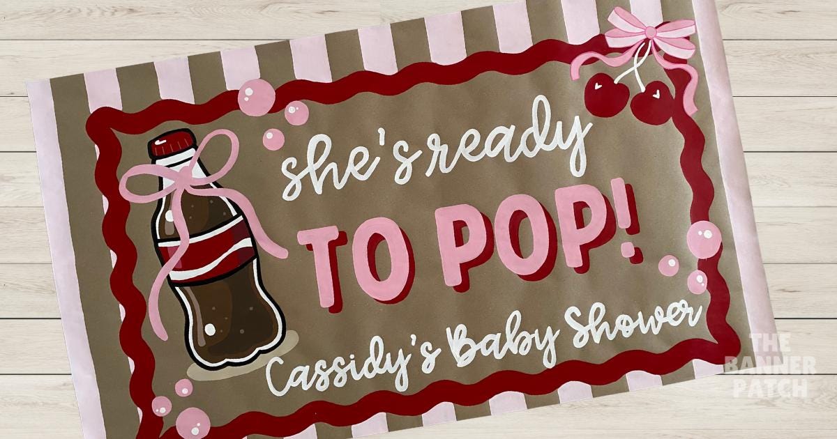 She’s Ready to Pop Baby Shower Banner- Custom & Hand Painted!